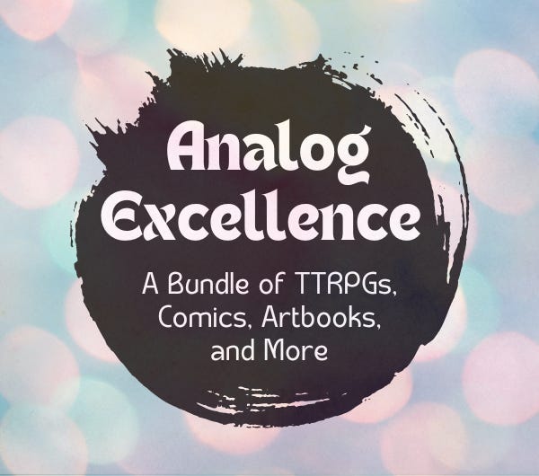 Cover image for the Analog Excellence bundle. Text reads: a bundle of TTRPGs, Comics, artbooks and more.