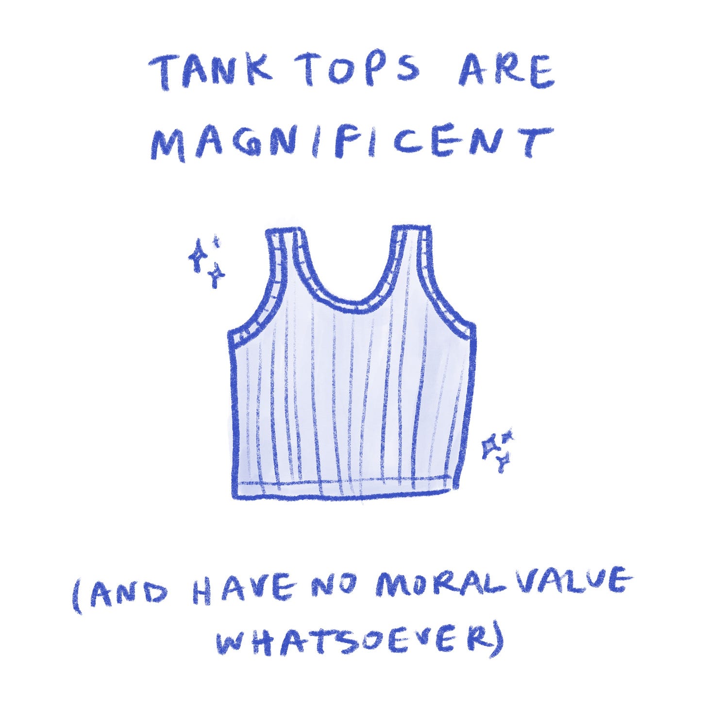 Tank tops are magnificent (and have no moral value whatsoever)