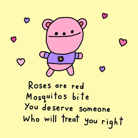 pink bear saying "Roses are red mosquitos bite you deserve someone who will treat you right"