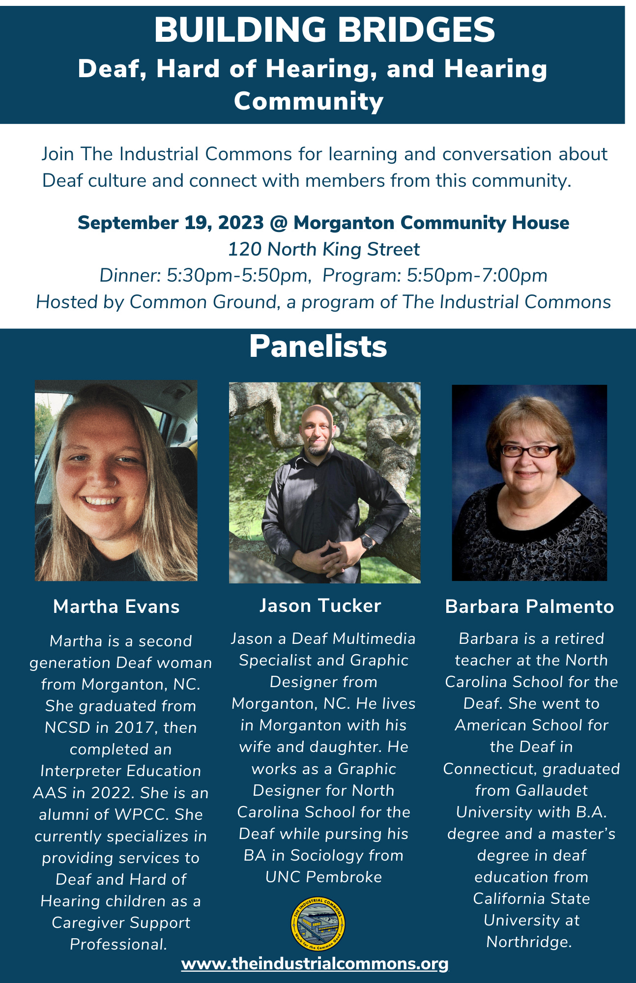 A flyer for the program with text "Building Bridges: Deaf, Hard of Hearing, and Hearing Community RSVP Join us for our next Common Ground event on Building Bridges: Deaf, Hard of Hearing, and Hearing Community. This event aims to provide an initial exploration of Deaf culture, facilitate connections, and encourage the sharing of personal experiences.  Location: Morganton Community House, 120 N King St., Morganton, NC 28655  Date/Time: September 19, 2023  Dinner @ 5:30PM-5:50PM  Program @ 5:50PM-7:00PM  We will have two sign language interpreters present. If you have any questions or need other specific accommodations, please contact Tea Yang at tea@theindustrialcommons.org.   Hosted by Common Ground, a program of The Industrial Commons."