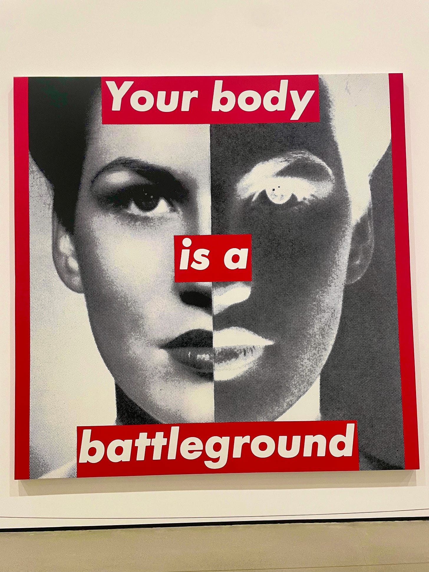 “Untitled (Your body is a battleground)” by Barbara Kruger as photographed in The Broad in Los Angeles.