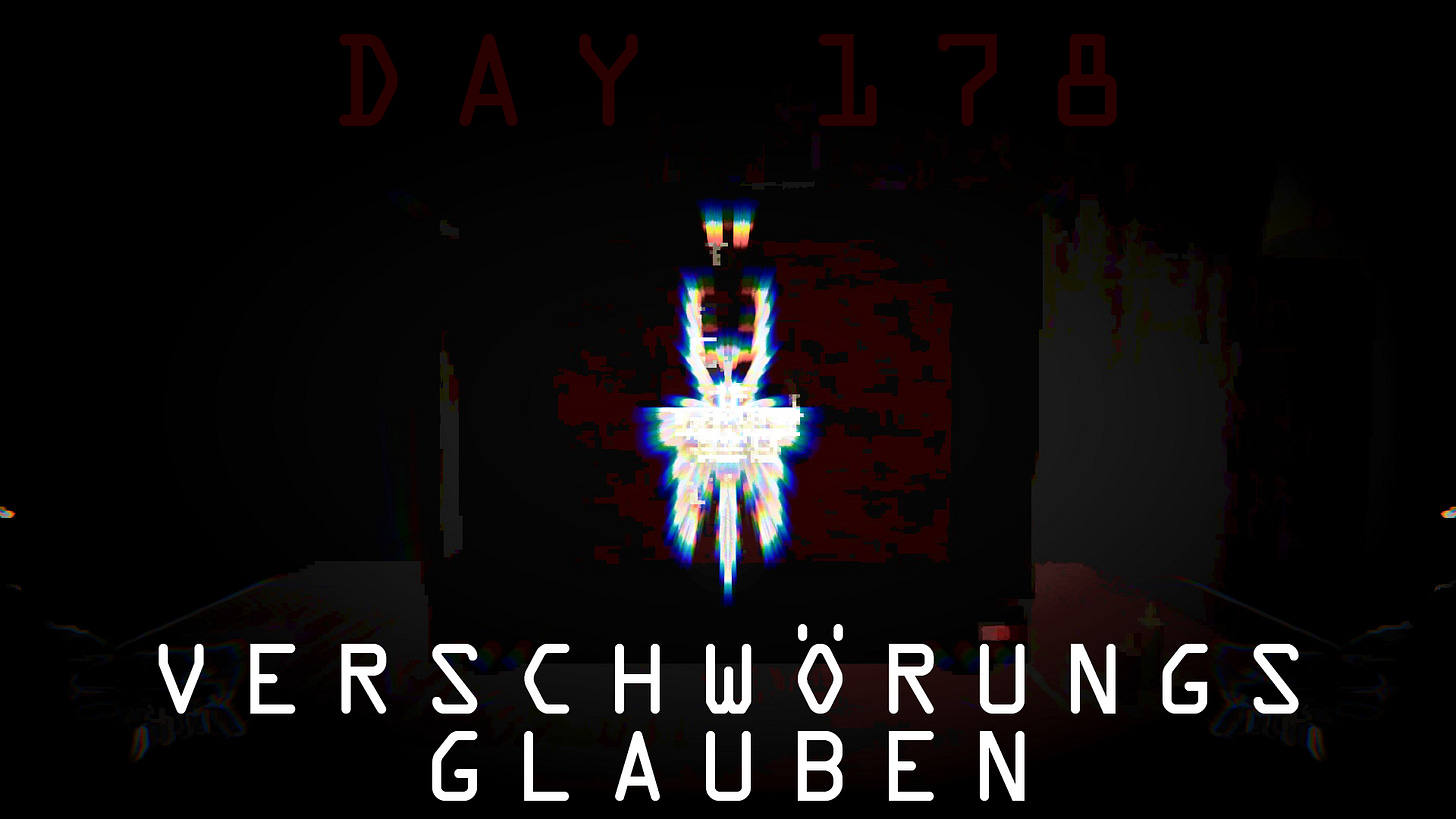 Bearbeiteter Screenshot aus dem Spiel Day178. Caption: Day 178: Verschwörungsglauben.