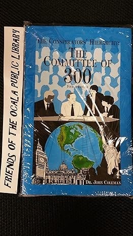 The Conspirators&#39; Hierarchy: The Committee of 300