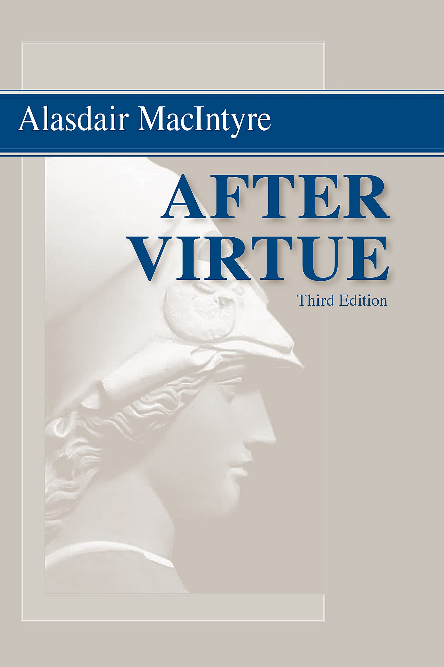After Virtue: A Study in Moral Theory [Book]