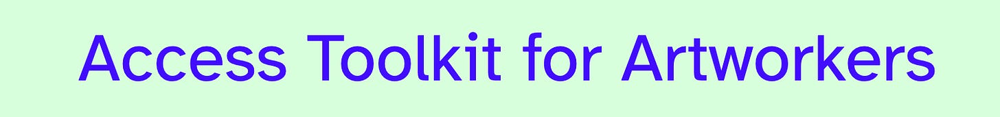 Blue text on a light green background. Access Toolkit for Artworkers.