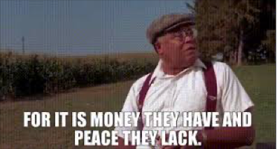 YARN | For it is money they have and peace they lack. | Field of Dreams  (1989) | Video clips by quotes | 0f110657 | 紗