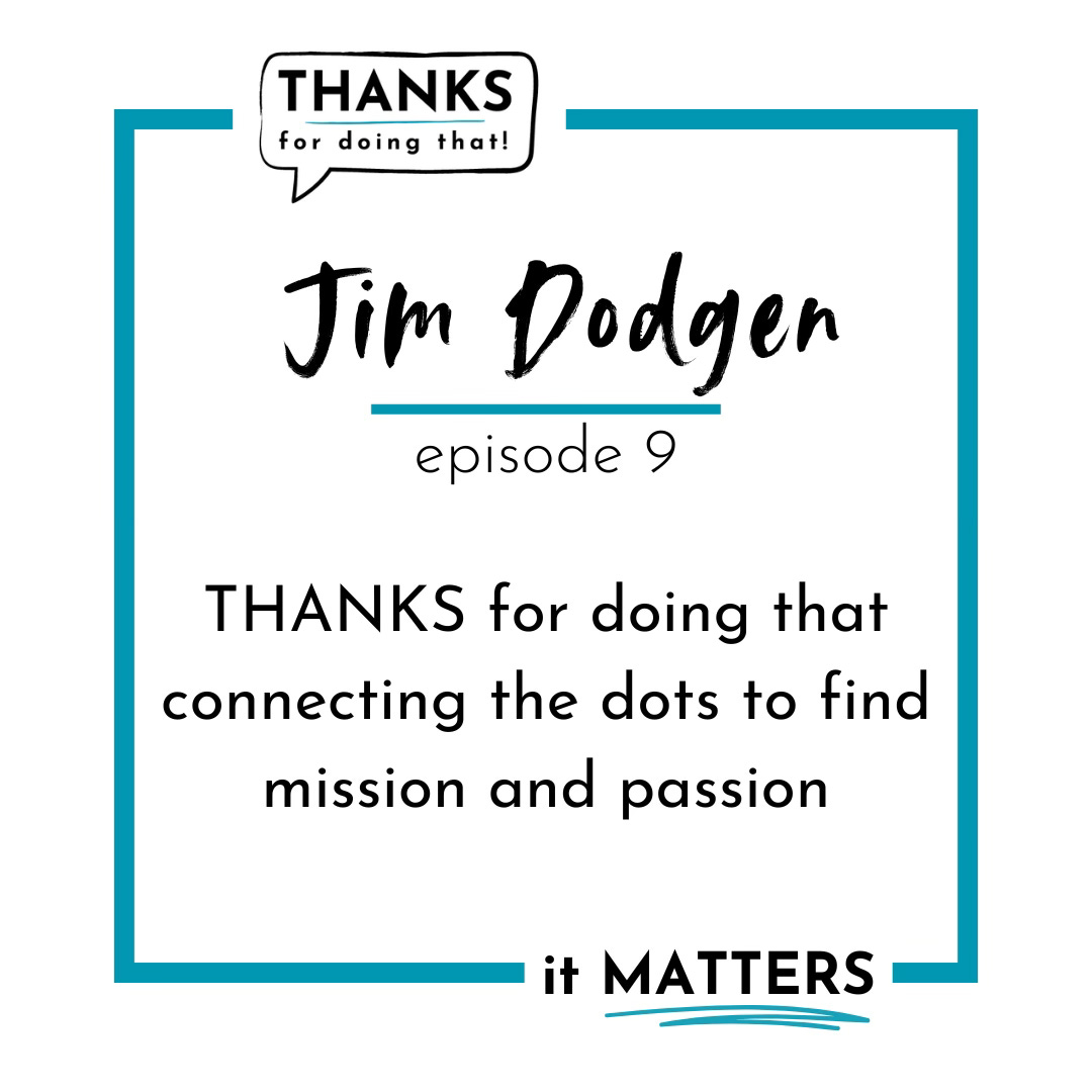 Finding a Career that Fits Episode 9 with Jim Dodgen