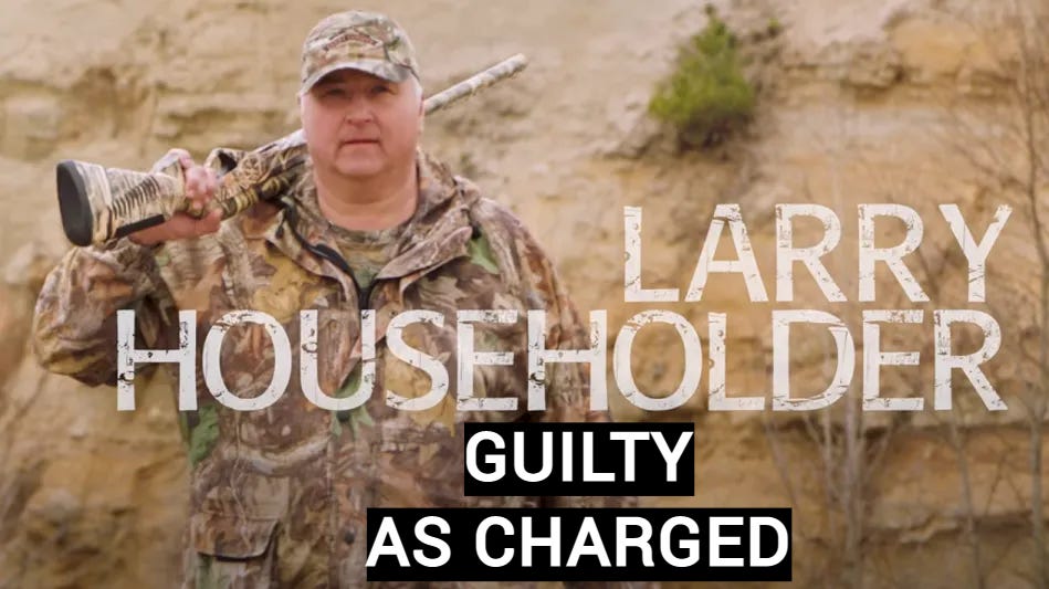 Larry Householder: Guilty as charged