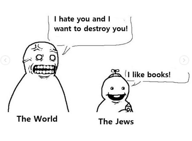 May be an image of text that says 'I hate you and I want to destroy you! like books! The World The Jews'