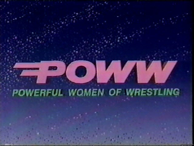 ProWresBlog: POWW - Powerful Women of Wrestling 8/8/1987