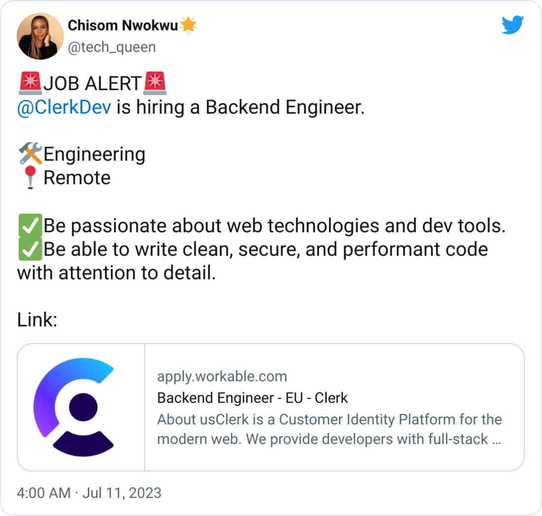 Chisom Nwokwu🌟 @tech_queen 🚨JOB ALERT🚨 @ClerkDev  is hiring a Backend Engineer.  🛠️Engineering 📍Remote  ✅Be passionate about web technologies and dev tools. ✅Be able to write clean, secure, and performant code with attention to detail.