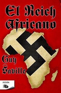 Comprar El Reich Africano De Guy Saville - Buscalibre
