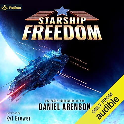 Starship Freedom Audiobook By Daniel Arenson cover art