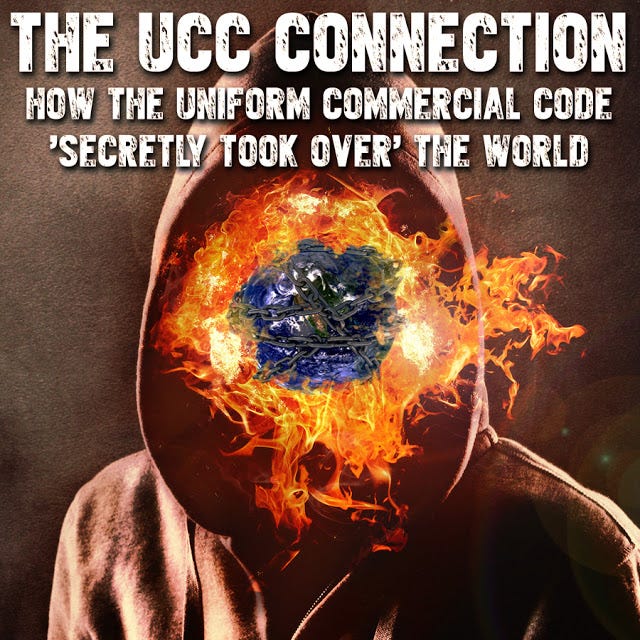 The UCC Connection - How the Uniform Commercial Code 'secretly took over' the world.jpg