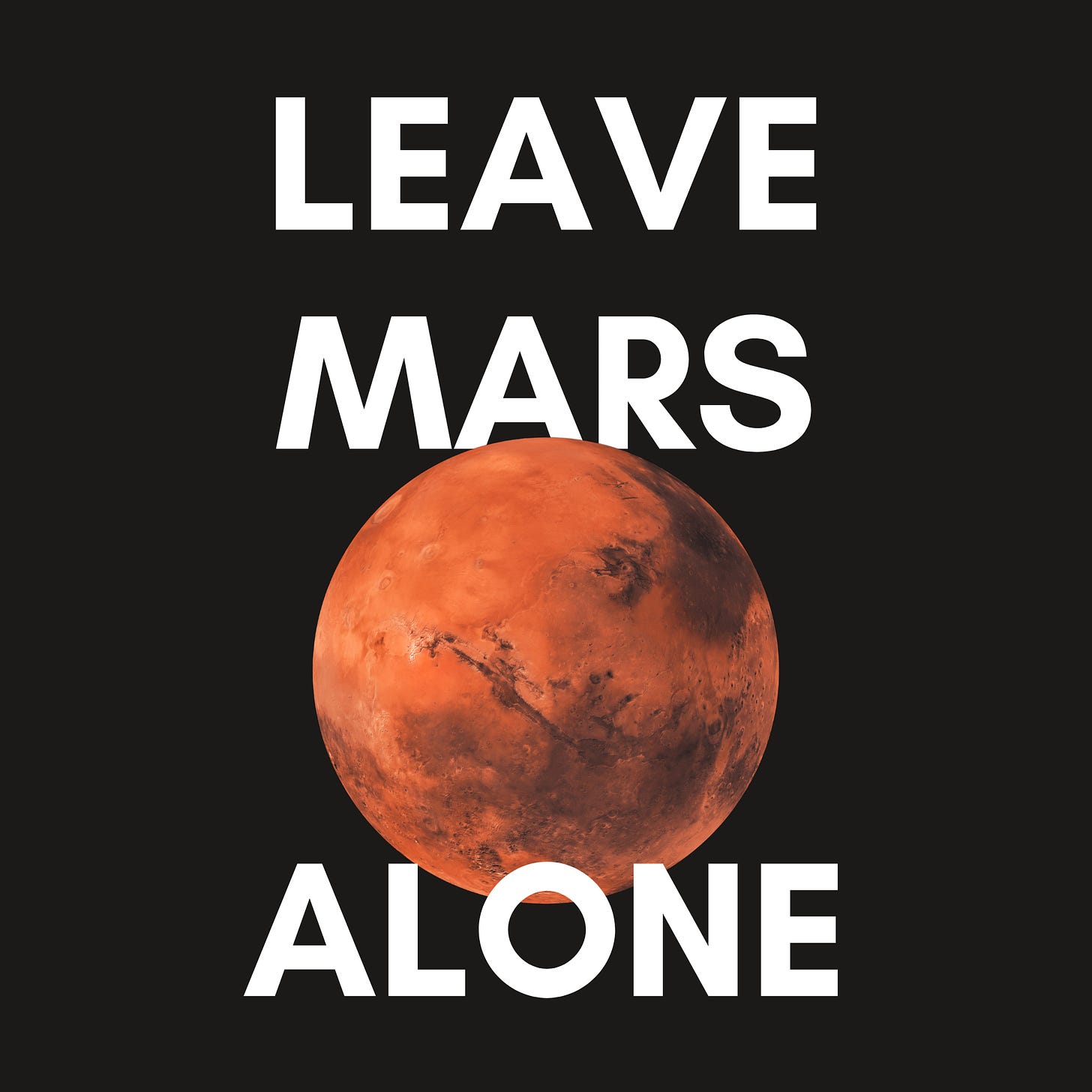 Square black sticker with white writing that reads "LEAVE MARS ALONE" with a photo of Mars in the middle.
