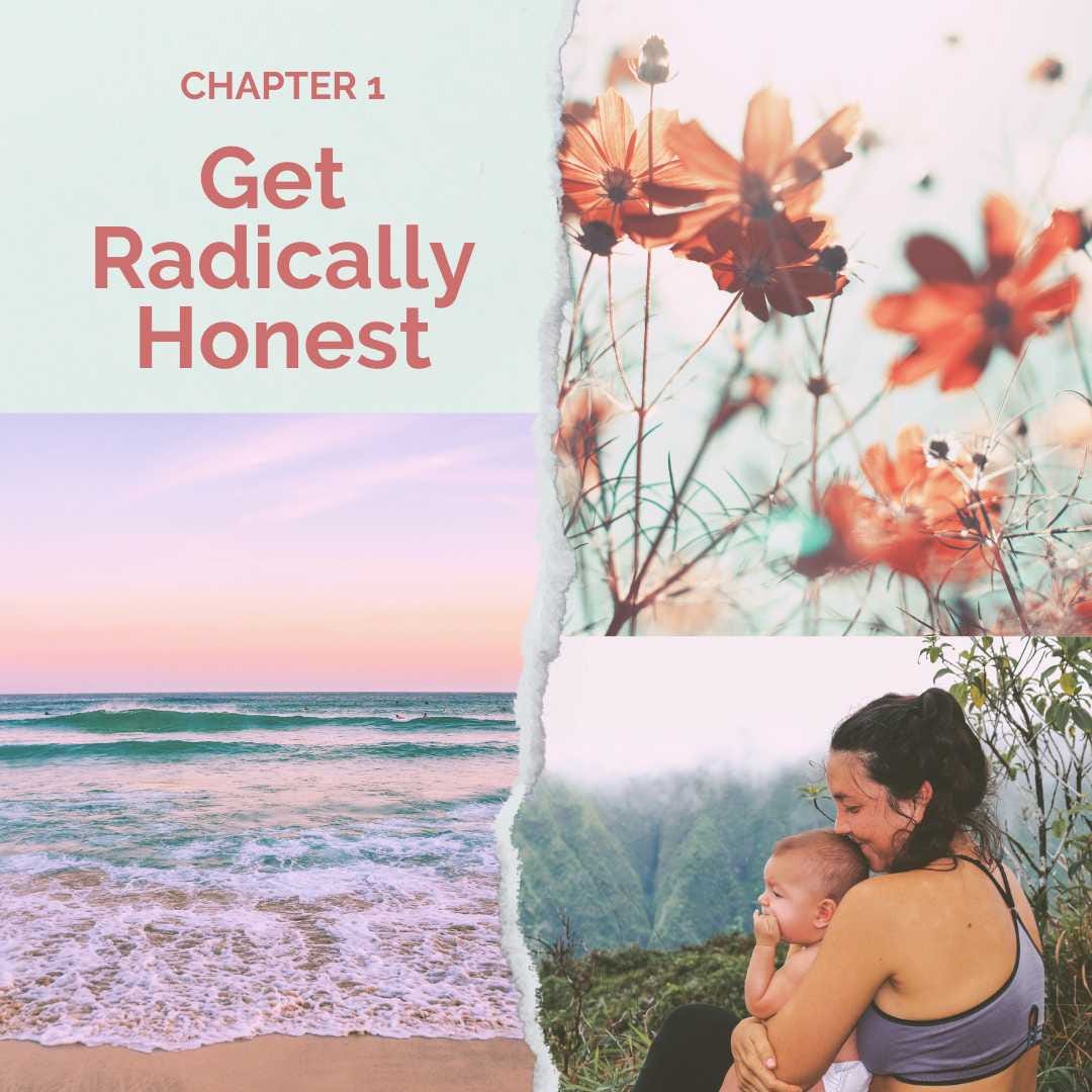 chapter 1 get radically honest. warm summer beach sunset, wildflowers, sweaty mother and baby snuggle on a hike