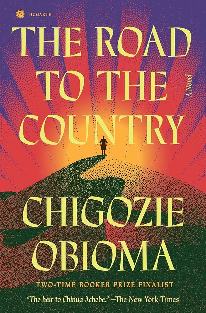 The Road to the Country: A Novel: Obioma, Chigozie: 9780593596975:  Amazon.com: Books