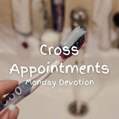Cross Appointments, Monday Devotion by Gary Thomas