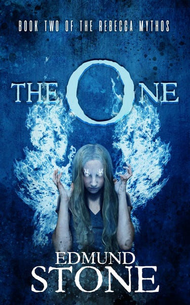 The One: Book Two of the Rebecca Mythos by Edmund Stone