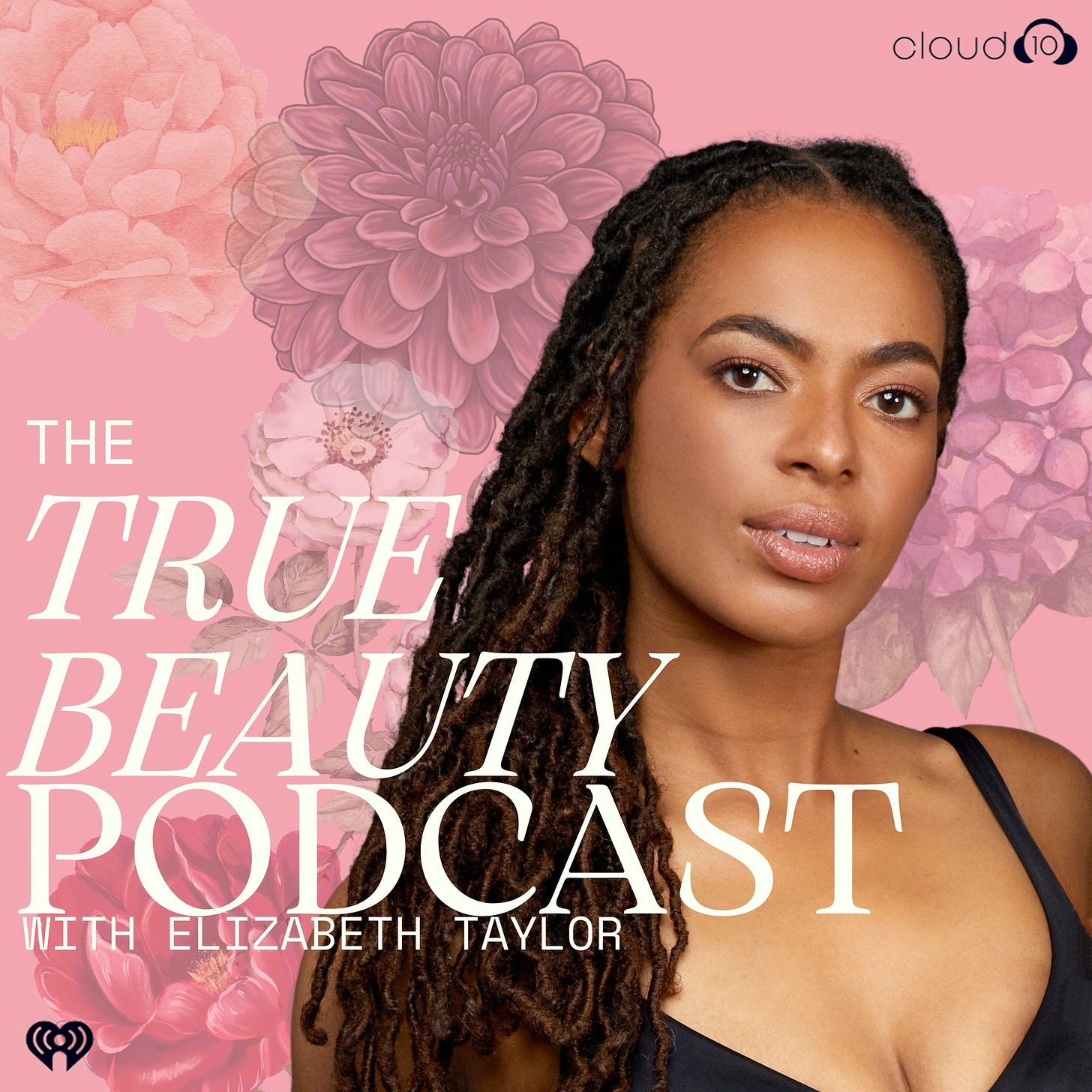 May be an image of 1 person and text that says "cloud THE TRUE BEAUTY PODCAST WITH ELIZABETH TAYLOR"