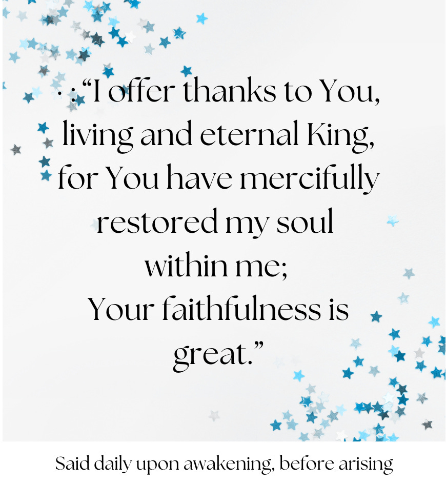 An illustrated page with the Modeh Ani prayer--I offer thanks to you, living and eternal king, for you have mercifully restored my soul within me; your faithfulness is great."