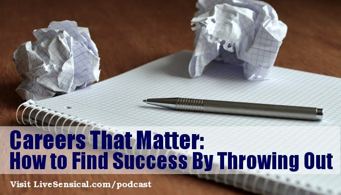 Careers That Matter: How to Find Success by Throwing Out