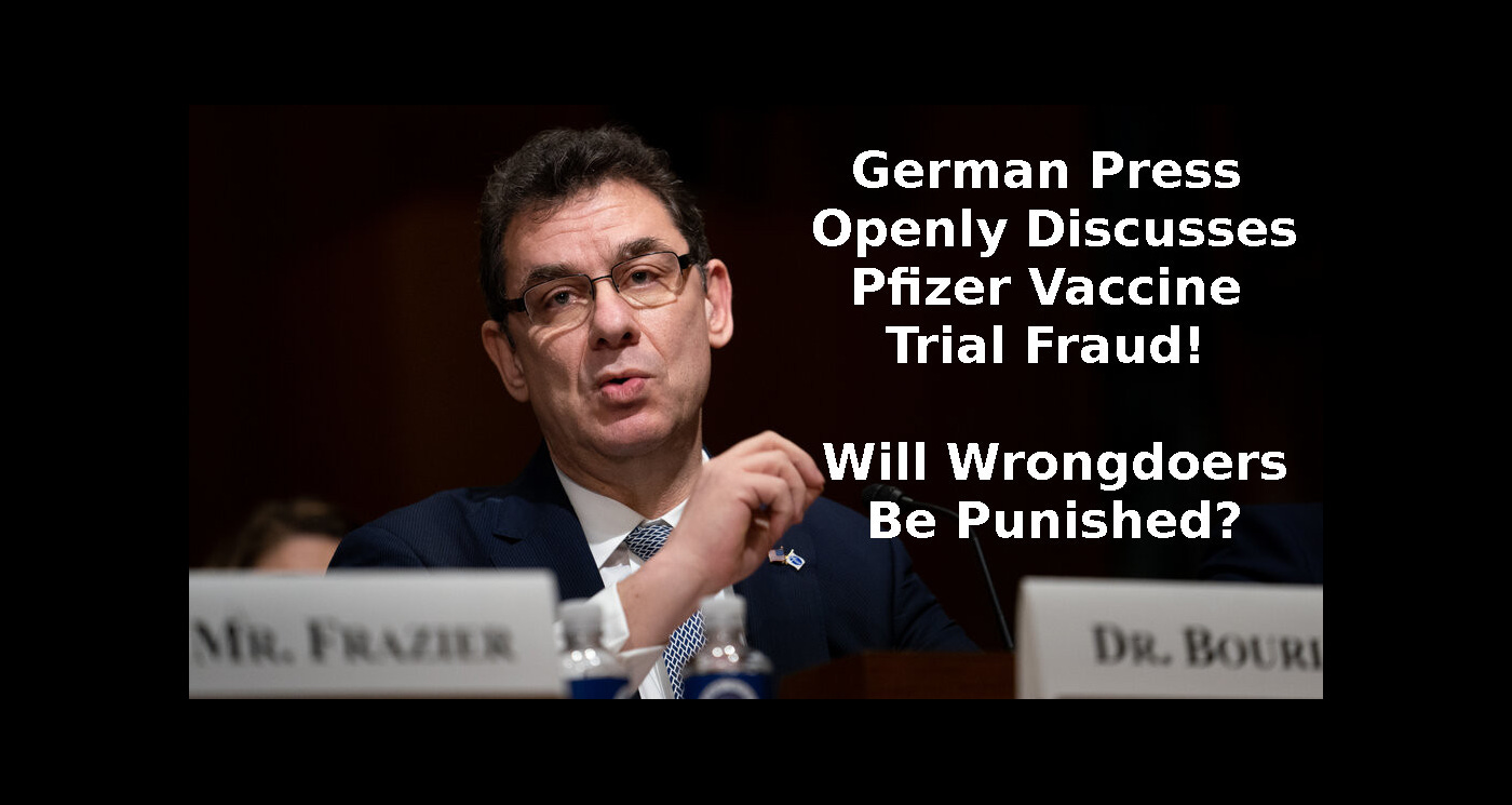 German Press Discusses Pfizer Vaccine Trial Fraud. Will "Covid Reckoning" Follow?