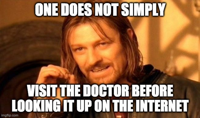 17 Funny Dr Google Memes About Searching Google For Symptoms | Medelita