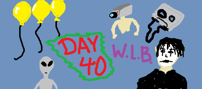 Poorly drawn MSPaint image depicting items from the article and the text "DAY 40 WLB"