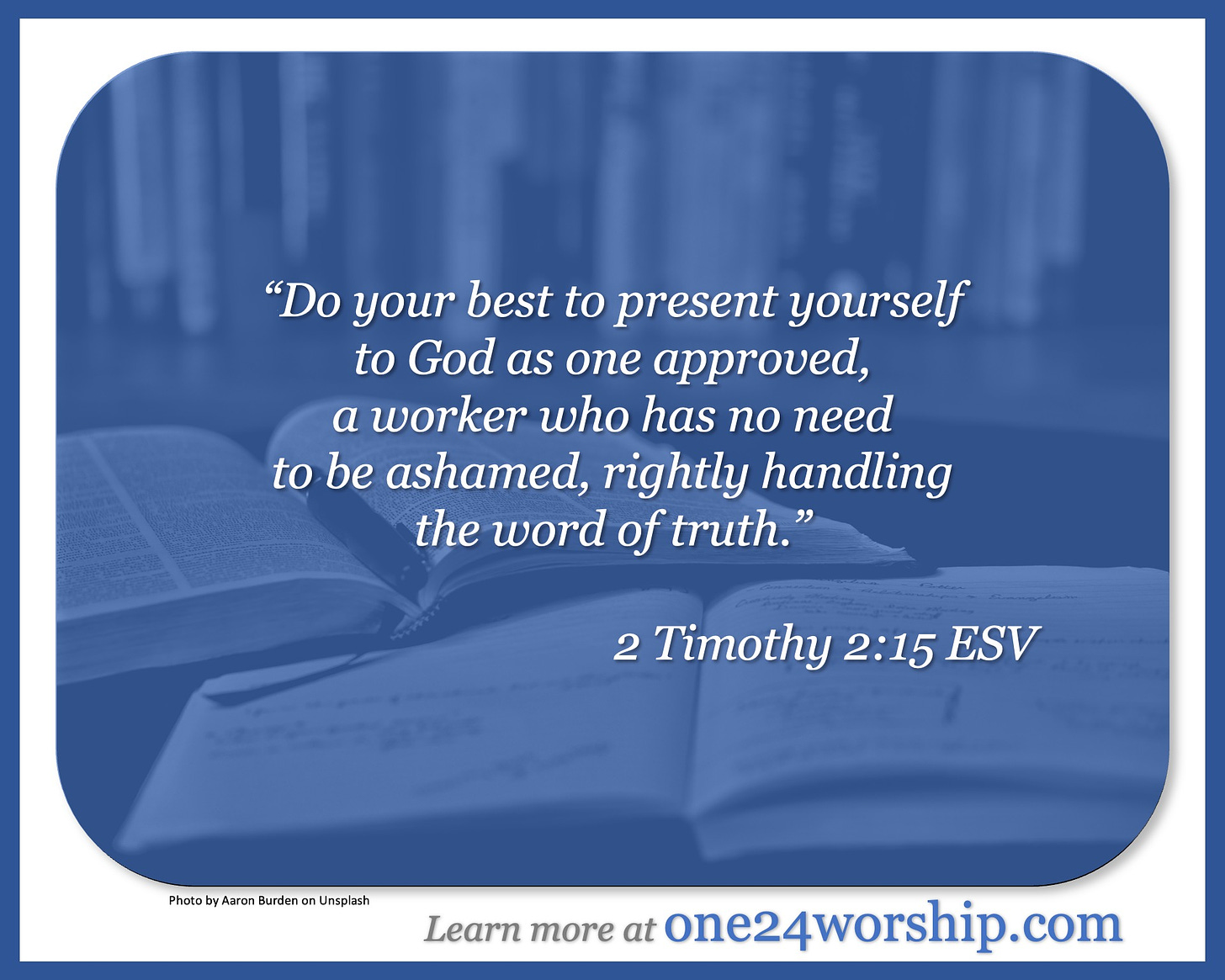 Image of a book, journal, and pen on a desk and books on a shelf behind with 2 Timothy 2:15 superimposed.