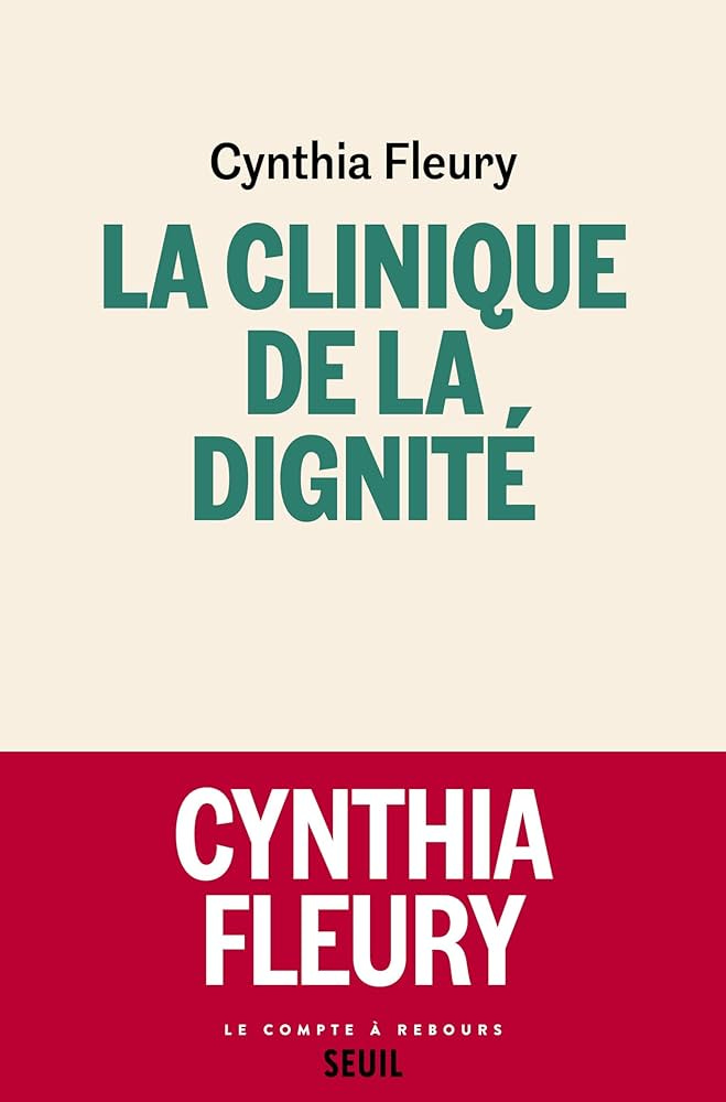 Amazon.fr - La Clinique de la dignité - Fleury, Cynthia - Livres