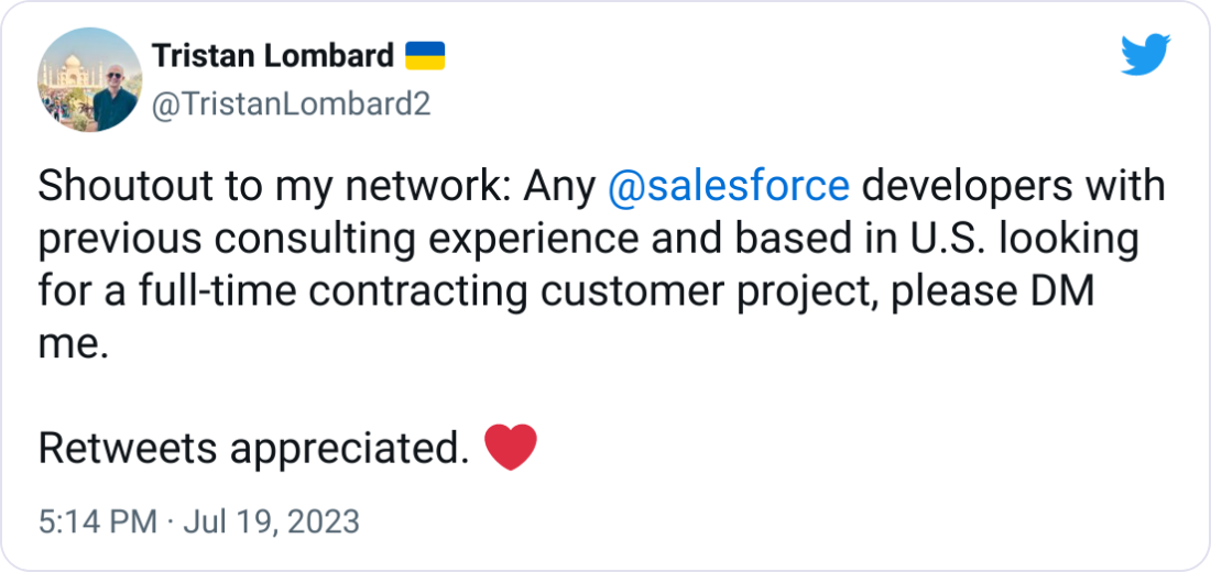 Tristan Lombard 🇺🇦 @TristanLombard2 Shoutout to my network: Any  @salesforce  developers with previous consulting experience and based in U.S. looking for a full-time contracting customer project, please DM me.  Retweets appreciated. ❤️