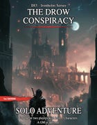 IH3 - The Drow Conspiracy (Solo 5e Adventure)