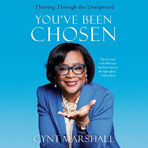 Amazon.com: You've Been Chosen: Thriving Through the Unexpected (Audible  Audio Edition): Cynt Marshall, Cynt Marshall, Random House Audio: Audible  Books & Originals