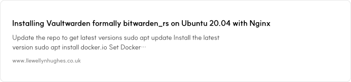 Installing Vaultwarden formally bitwarden_rs on Ubuntu 20.04 with Nginx