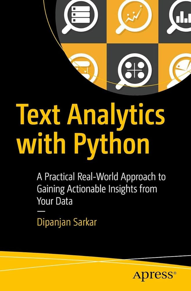 Buy Text Analytics with Python: A Practical Real-World Approach to Gaining  Actionable Insights from your Data Book Online at Low Prices in India | Text  Analytics with Python: A Practical Real-World Approach