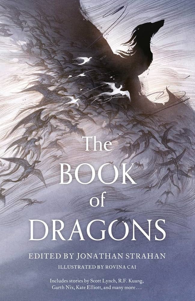 The Book of Dragons: A thrilling collection of short stories by modern  masters of fantasy and science fiction: Amazon.co.uk: Strahan, Jonathan: ...