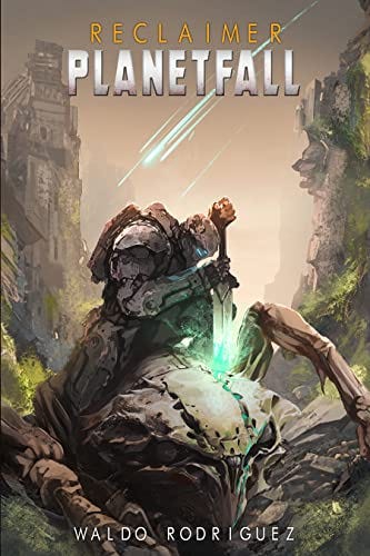 Planetfall: An Epic Scifi Progression Fantasy Series (Reclaimer Book 5) by [Waldo Rodriguez]