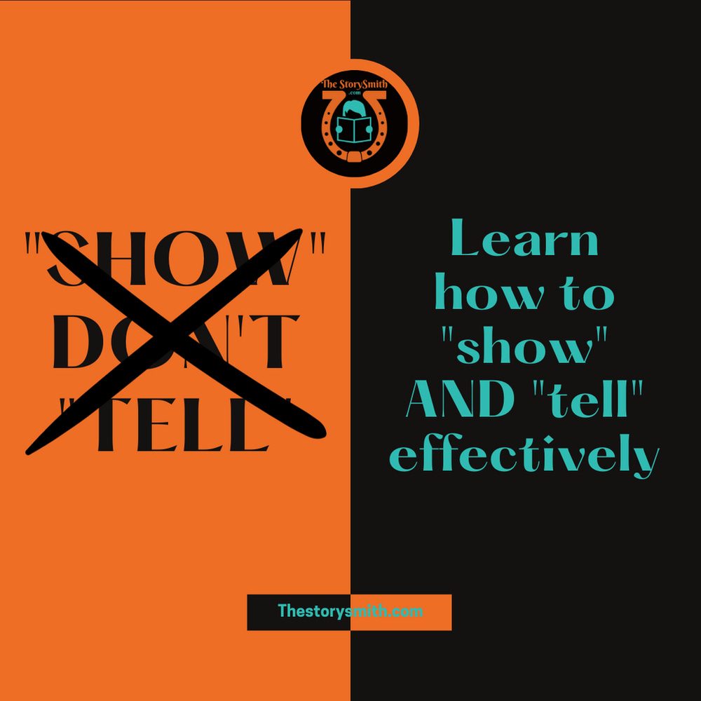 Show Don't Tell crossed out; Learn how to show AND tell effectively.