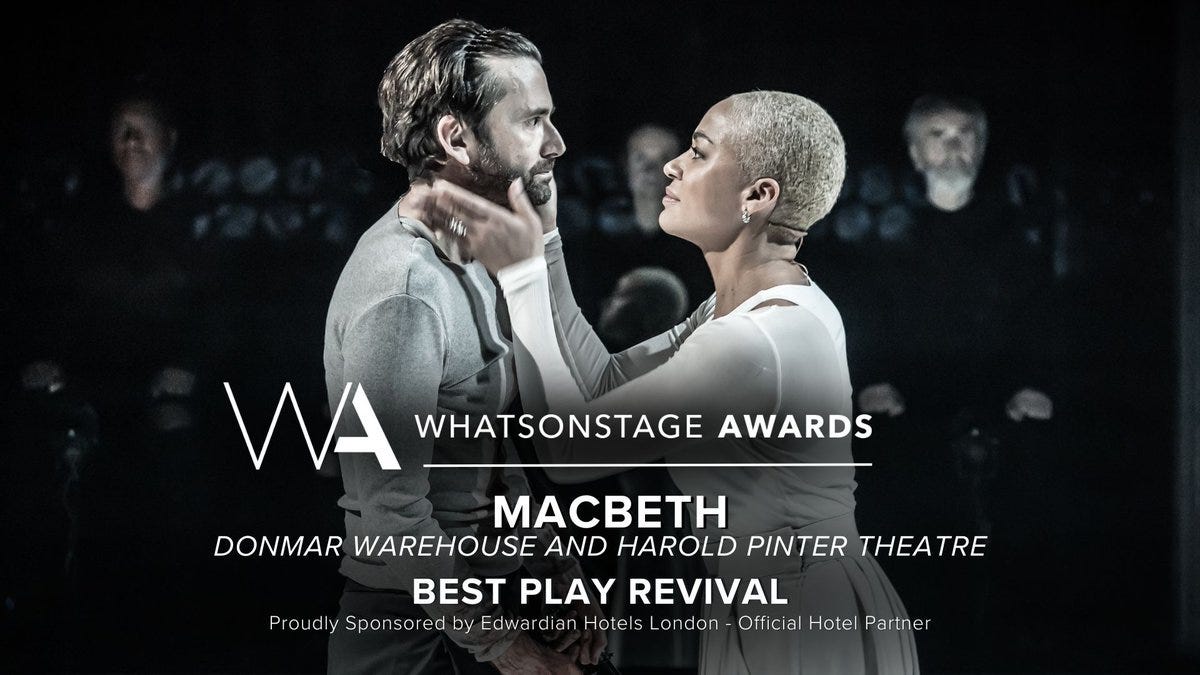 The WhatsOnStage Award for Best Play Revival  goes to Macbeth!