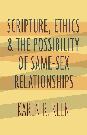 Picture of the book Scripture, Ethics, and the Possibility of Same-Sex Relationships