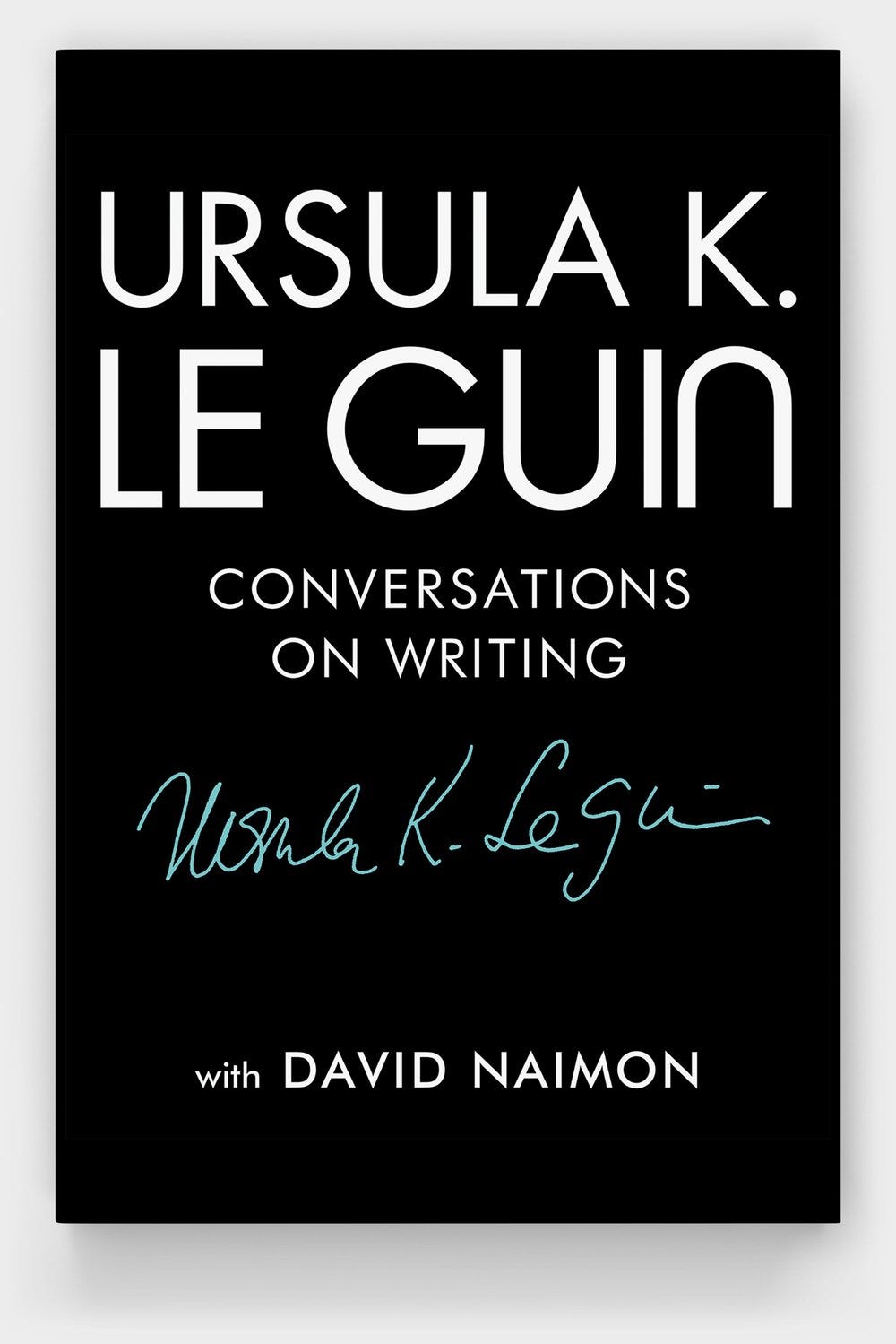 Ursula K. Le Guin — Conversations on Writing