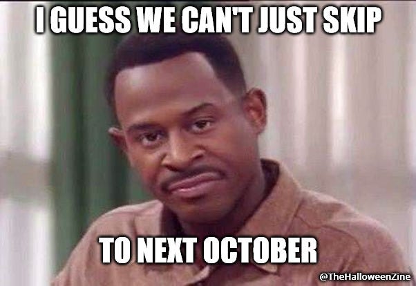 Martin Lawrence frowns. "I guess we can't just skip to next October."