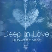 D'Flower Feat Vlada – Deep In Love – 3 ...