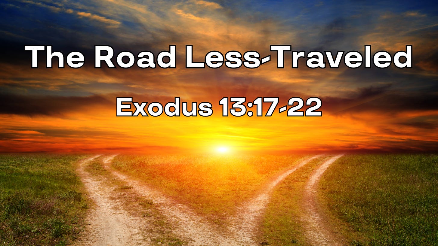 Two paths below the words "The Road Less-Traveled" from Exodus 13:17-22.