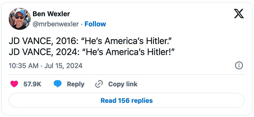 July 15, 2024 tweet by Ben Wexler reading, "JD VANCE, 2016: “He’s America’s Hitler.” JD VANCE, 2024: 'He’s America’s Hitler!'"