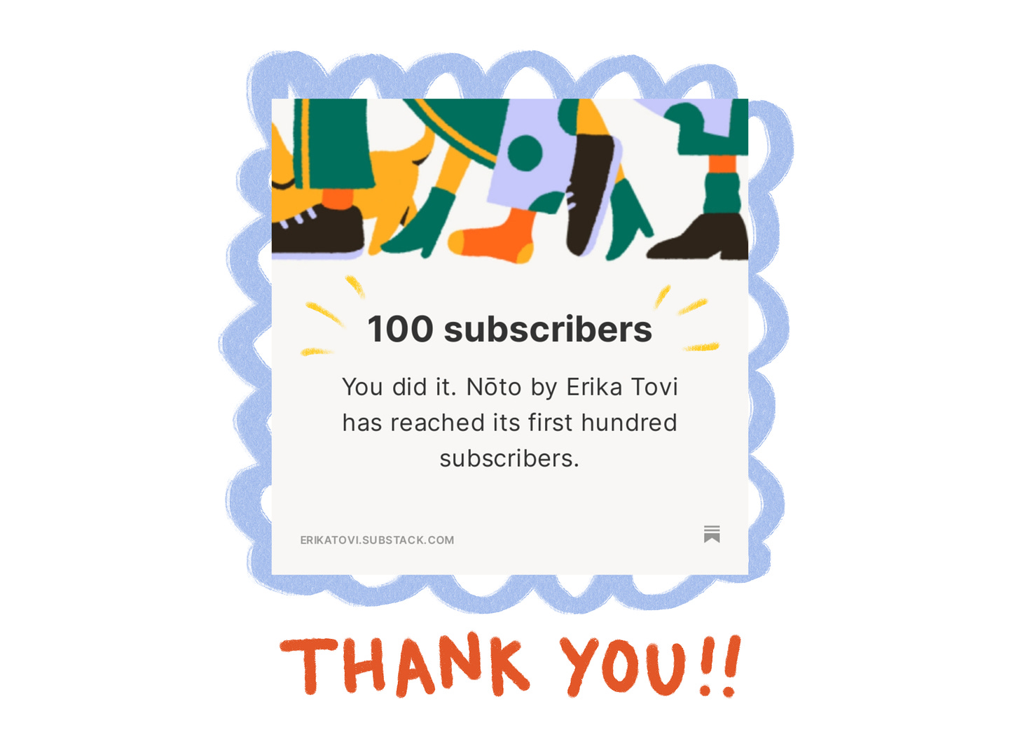 A screenshot of a message from Substack saying: 100 subscribers - You did it. Nōto by Erika Tovi has reached its first hundred subscribers.