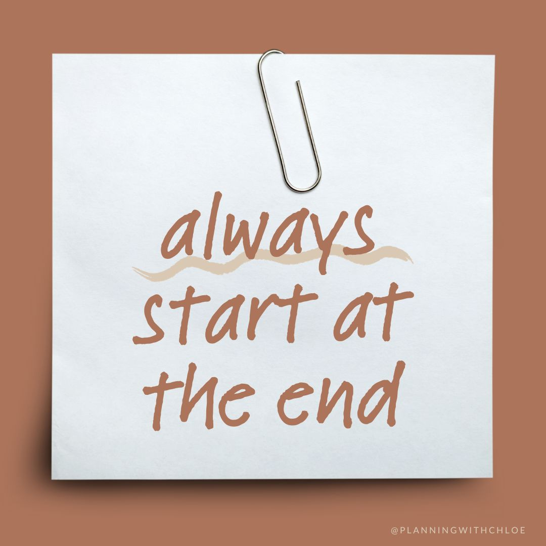 Project planning tip: start at the end!