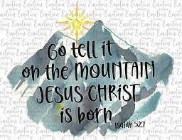 Go Tell It on the Mountain Clipart, Instant Download, Sublimation Graphics,  PNG (Instant Download) - Etsy