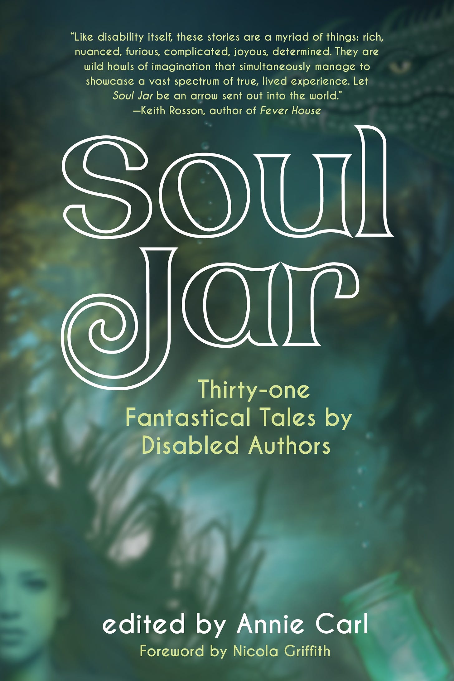 Green and blue book cover with the words SOUL JAR: Thirty-one Fantastical Tales by Disabled Authors